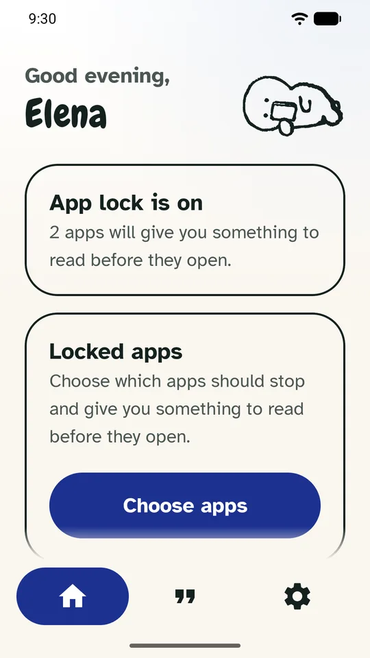 The Home screen: a card reading "App lock is on — 2
                  apps will give you something to read before they
                  open", above a Choose apps button.